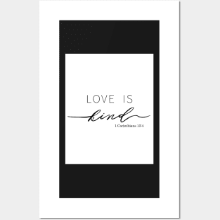 Love is Kind Posters and Art